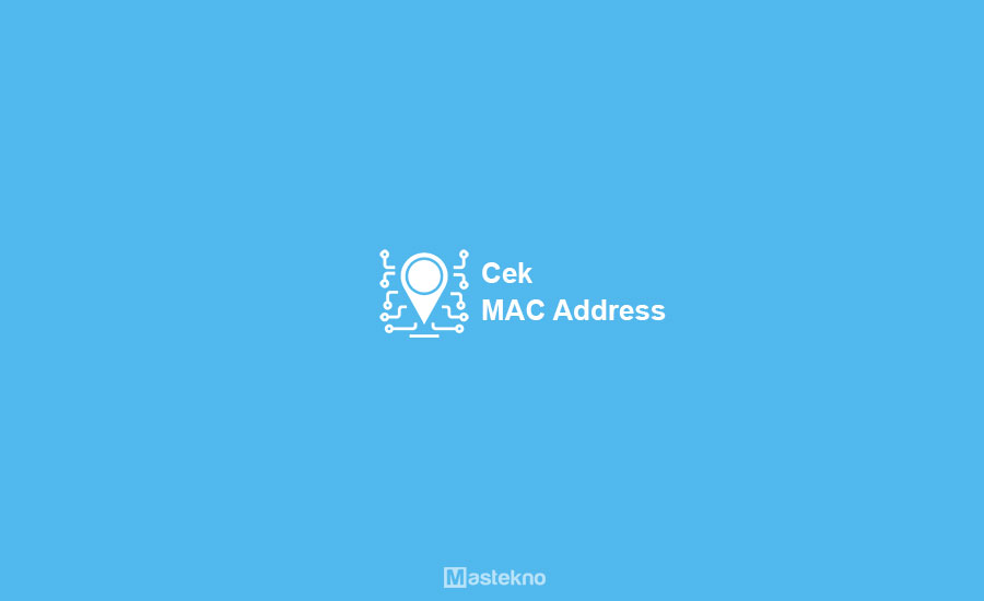 Cara Cek MAC Address