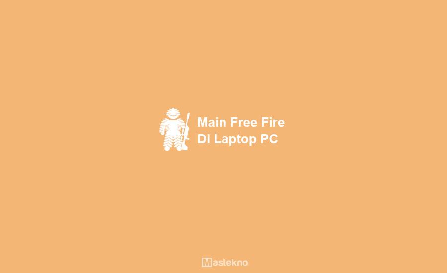 Cara Main Free Fire Di Laptop PC
