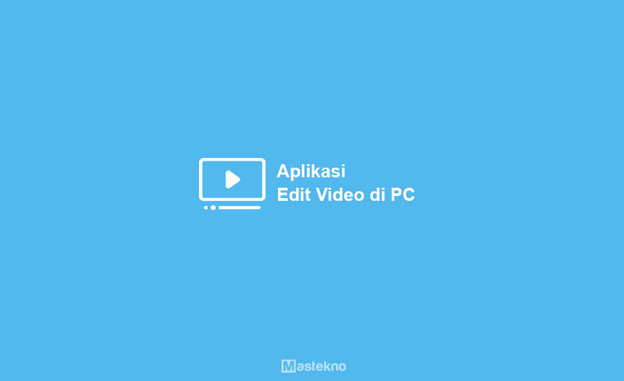 Aplikasi Edit Video Laptop PC