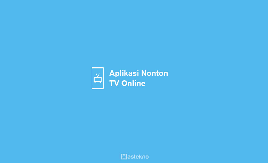 Aplikasi Nonton TV Online