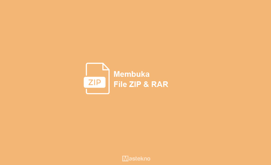 Cara Membuka File RAR ZIP