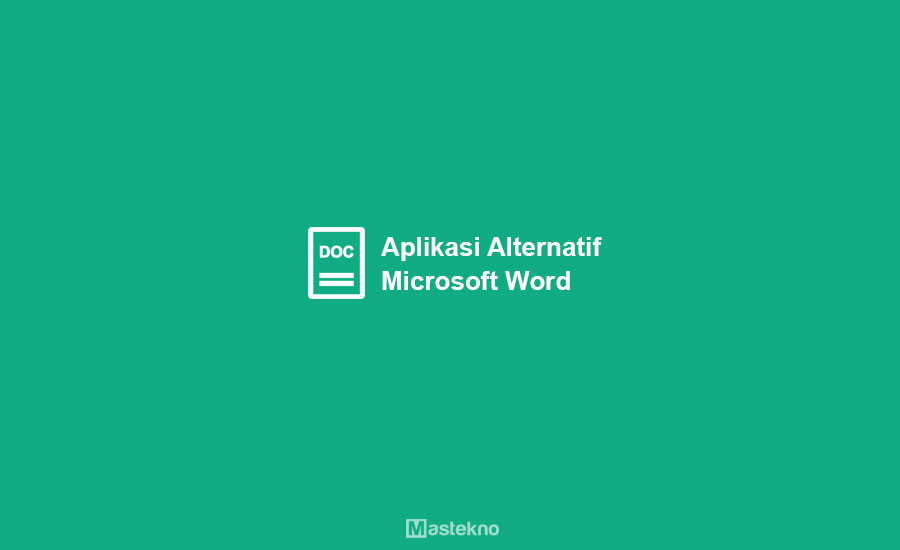 Aplikasi Alternatif Microsoft Word