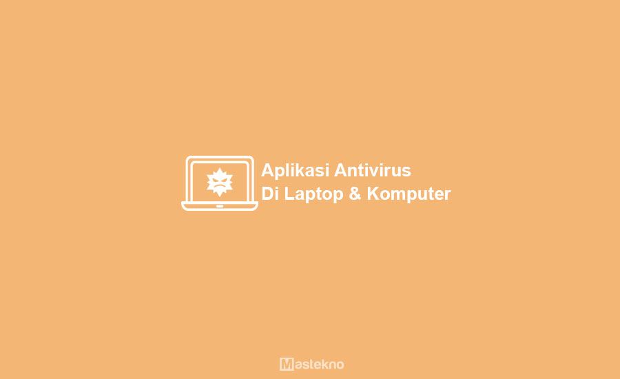 Aplikasi Antivirus Laptop PC