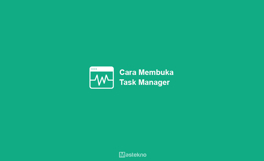 Cara Membuka Task Manager