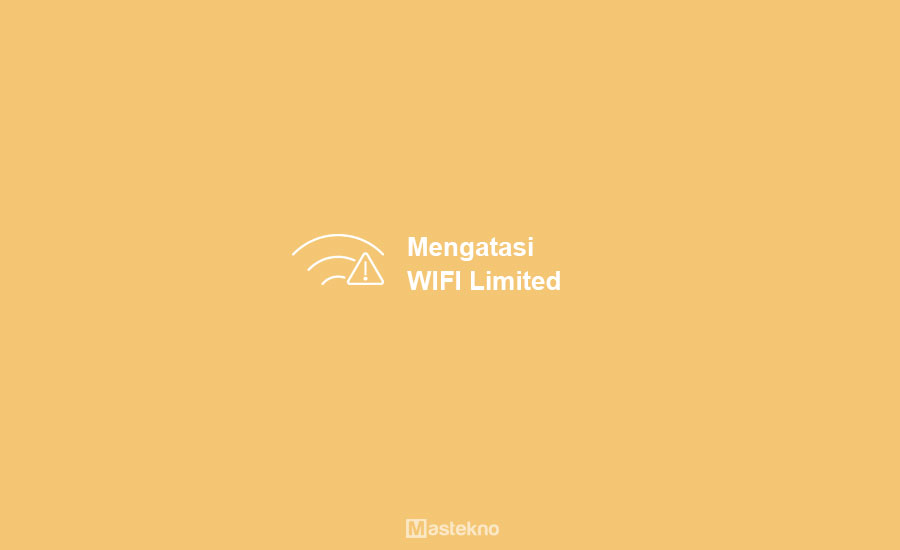 Cara Mengatasi WiFi Limited Acces
