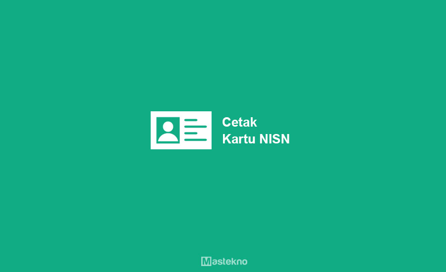 Cara Cetak Kartu NISN Online