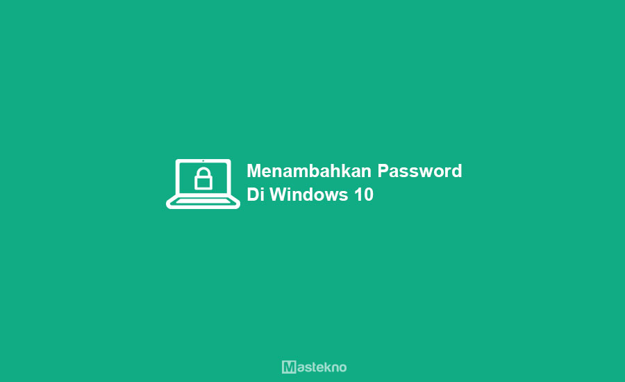 Cara Membuat Password di Windows 10