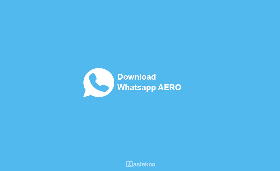 Download WhatsApp AERO APK – Terbaru Juni 2023