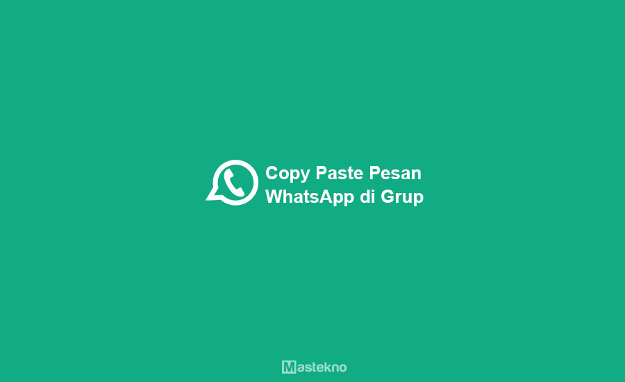 Cara Copy Paste Pesan WhatsApp di Grup